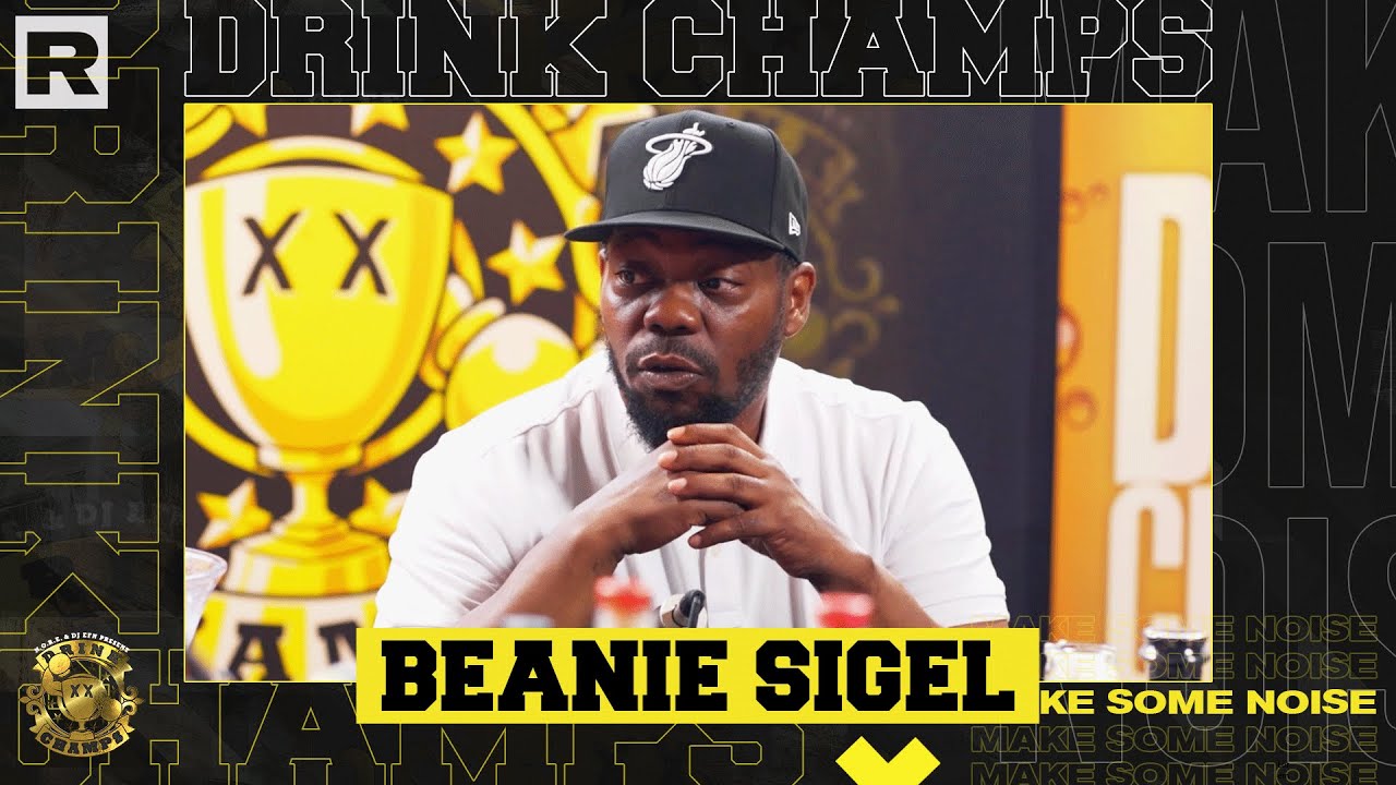 Beanie Sigel On State Property, JAYZ, RocAFella & More Drink